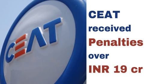 CEAT Received Penalty Over INR 19 cr from Tax Authorities